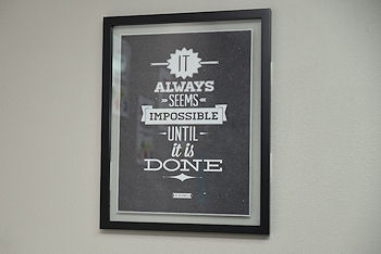 It Always Seems Impossible Until It is Done